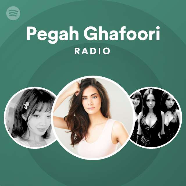 Pegah Ghafoori Radio - playlist by Spotify | Spotify