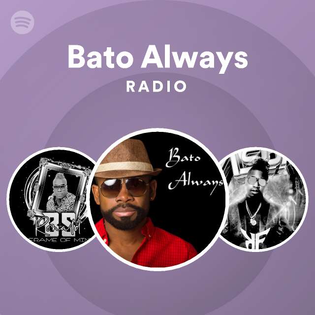 Bato Always Radio Spotify Playlist