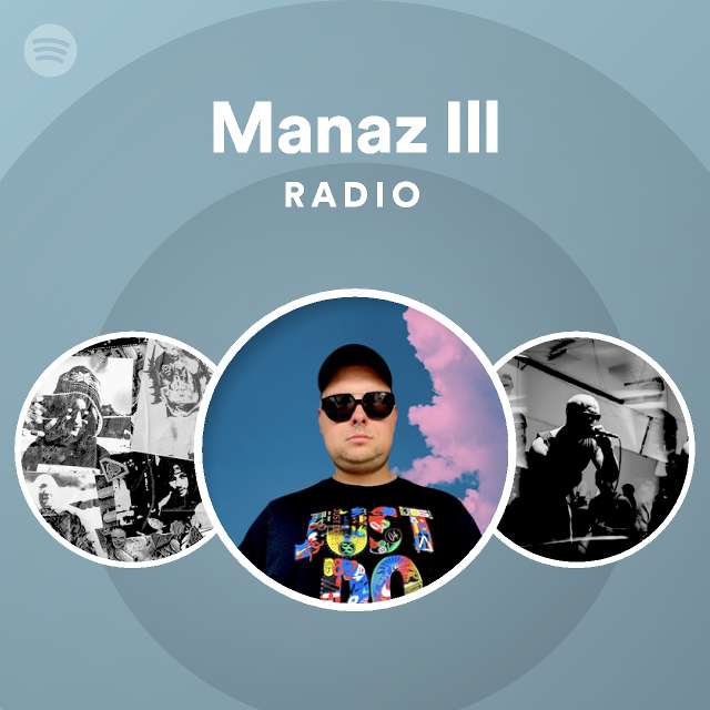Manaz Ill | Spotify