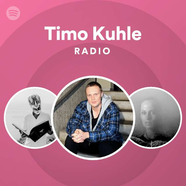 Timo Kuhle Radio | Spotify Playlist