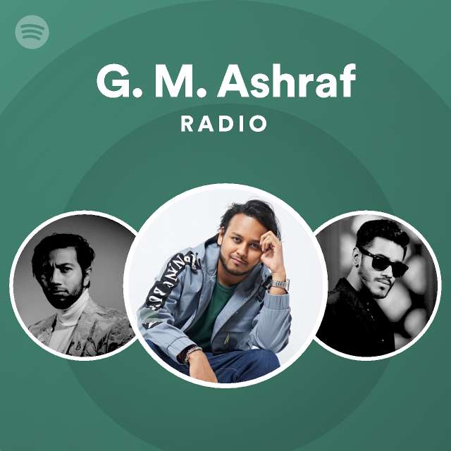 G. M. Ashraf Radio - playlist by Spotify | Spotify