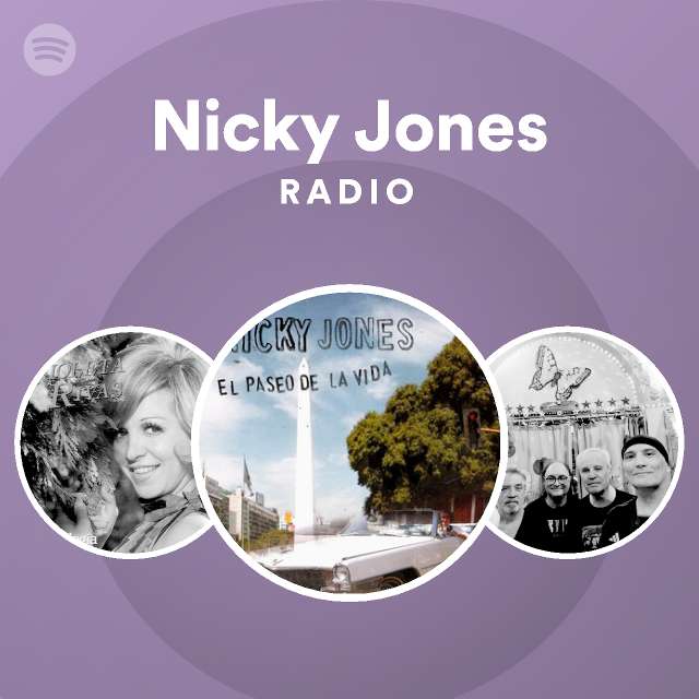 Nicky Jones Radio playlist by Spotify Spotify