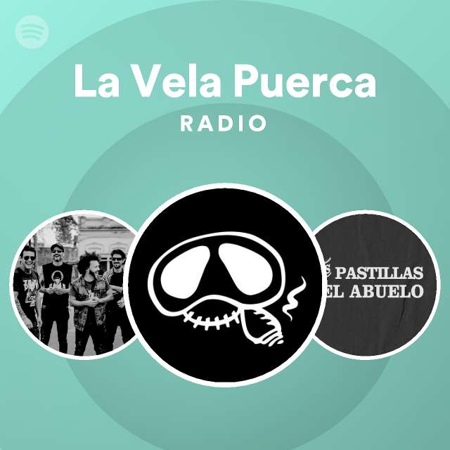 La Vela Puerca playlist by Spotify | Spotify