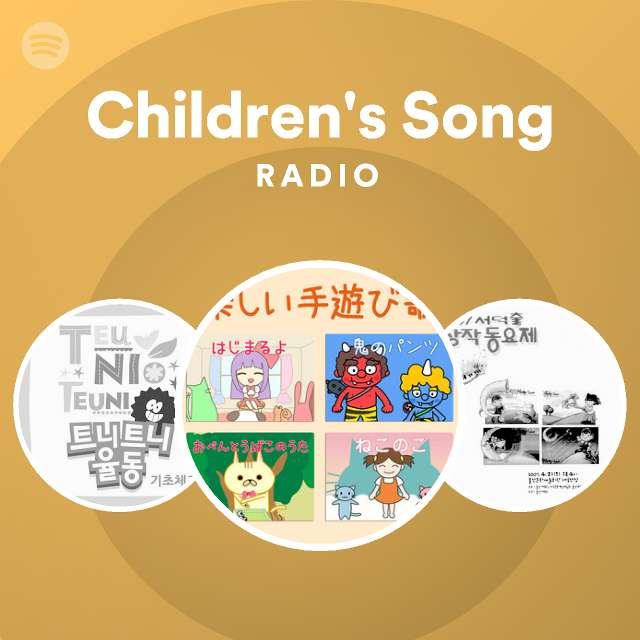 Children S Song Radio Spotify Playlist