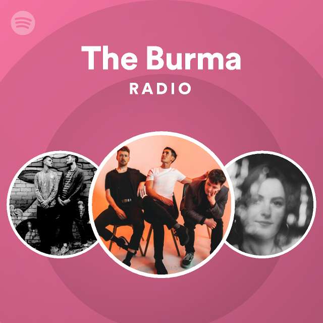 The Burma Radio - playlist by Spotify | Spotify