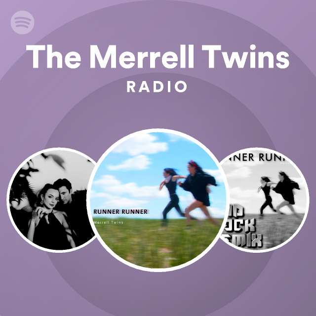 symmetri kød foran The Merrell Twins Radio - playlist by Spotify | Spotify