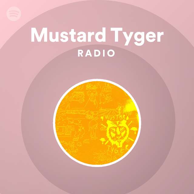 Mustard Tyger Radio | Spotify Playlist