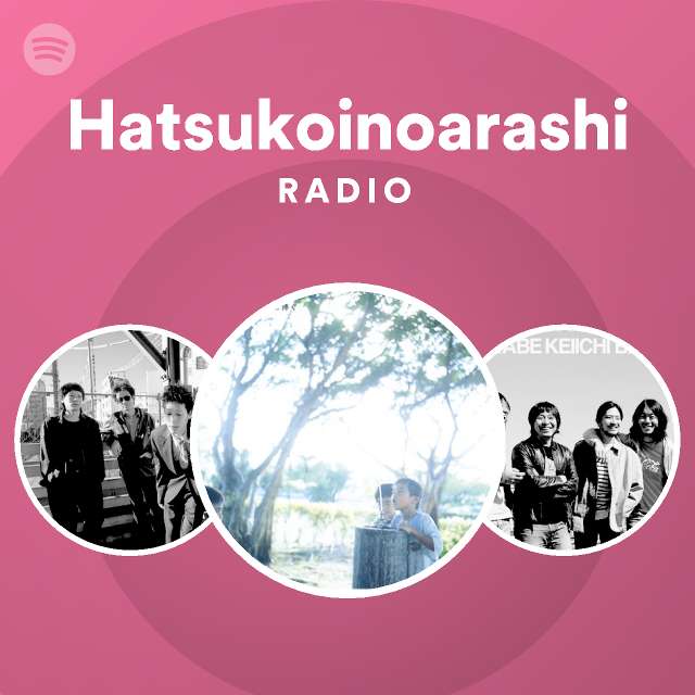 Hatsukoinoarashi Radio Spotify Playlist