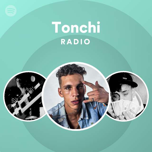 Tonchi Radio - playlist by Spotify | Spotify