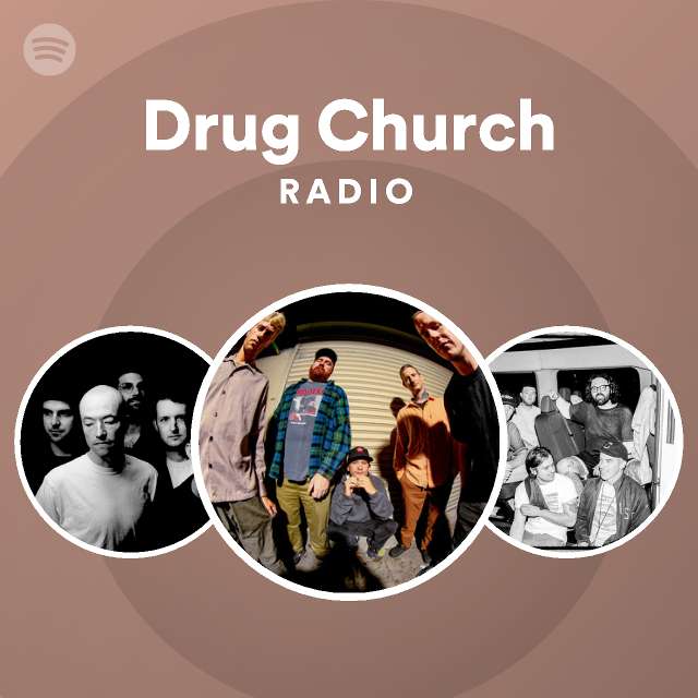 Drug Church Radio Playlist By Spotify Spotify