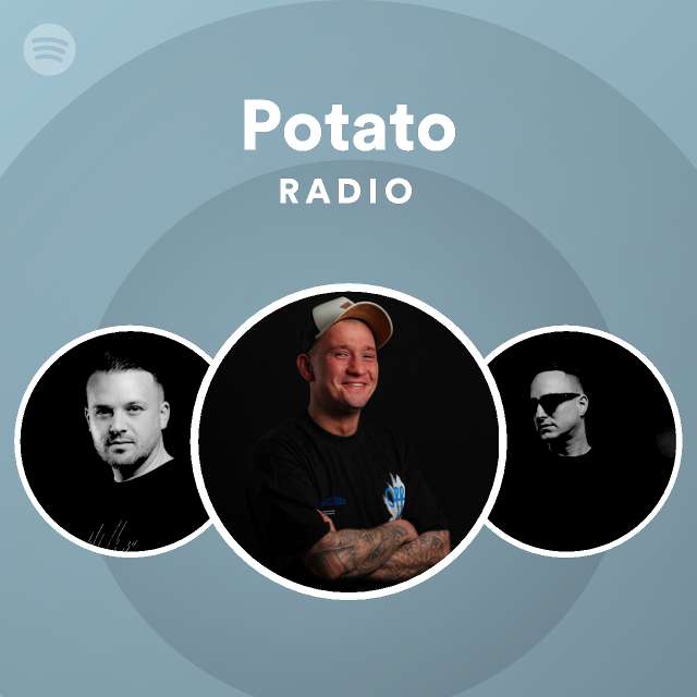 Potato Radio playlist by Spotify Spotify