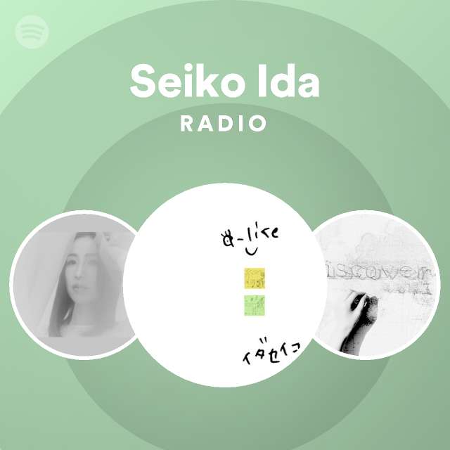 Seiko Ida Radio - playlist by Spotify | Spotify