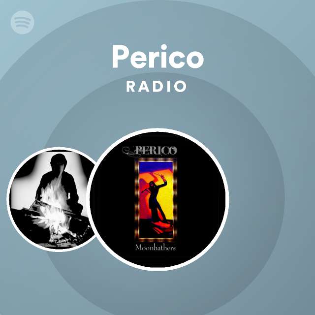 Nombrar Arte entrada Perico Radio - playlist by Spotify | Spotify