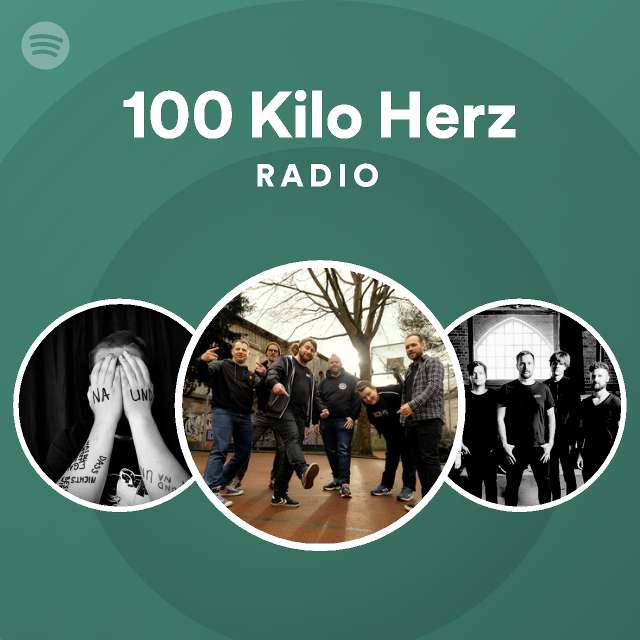 100 Kilo Herz Spotify