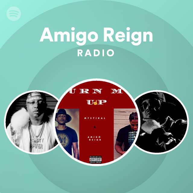Amigo Reign Radio Spotify Playlist