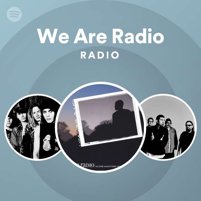 We Are Radio Radio - playlist by Spotify | Spotify