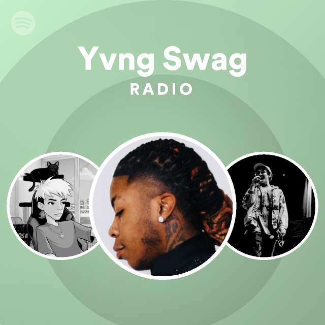 Yvng Swag Radio - playlist by Spotify | Spotify