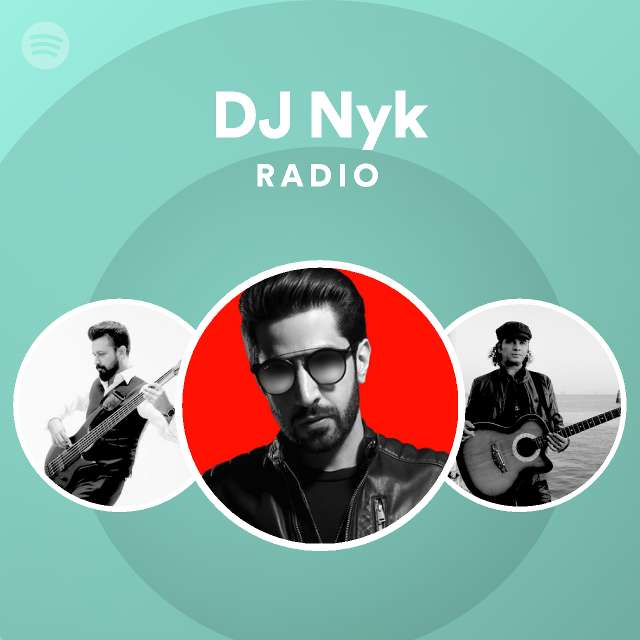 DJ Nyk Radio playlist by Spotify Spotify
