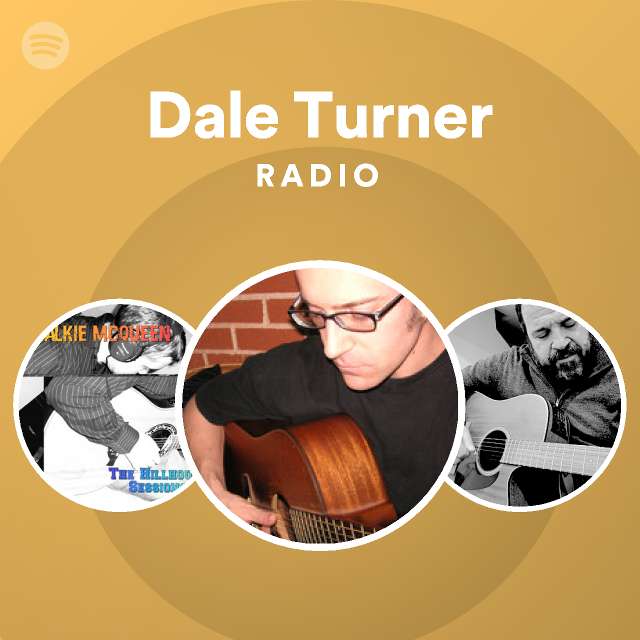 Dale Turner Radio - playlist by Spotify | Spotify