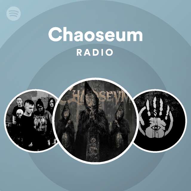 Chaoseum Spotify Listen Free
