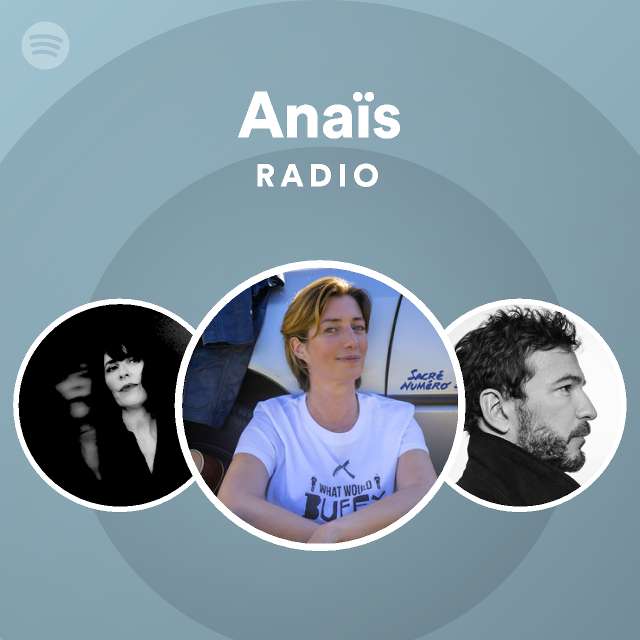 Anais Songs Albums And Playlists Spotify