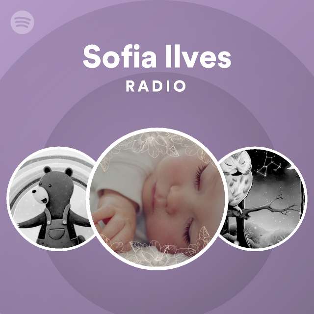 Sofia Ilves Radio - playlist by Spotify | Spotify