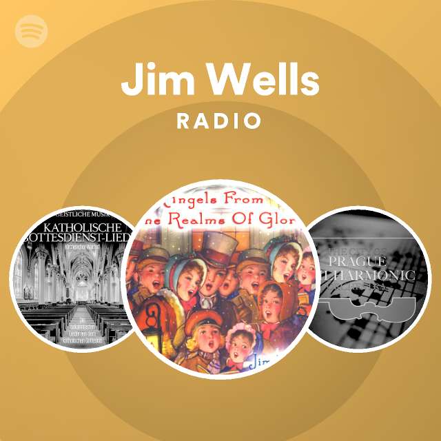 Jim wells radio playlist by spotify spotify