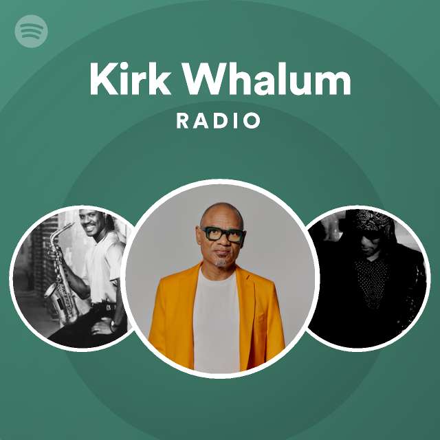 Kirk Whalum | Spotify