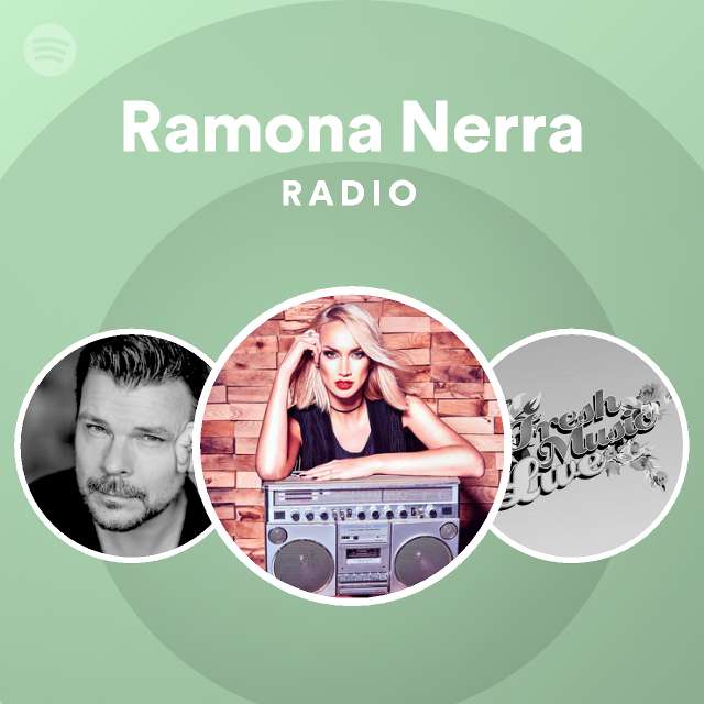 Ramona Nerra Radio - playlist by Spotify | Spotify