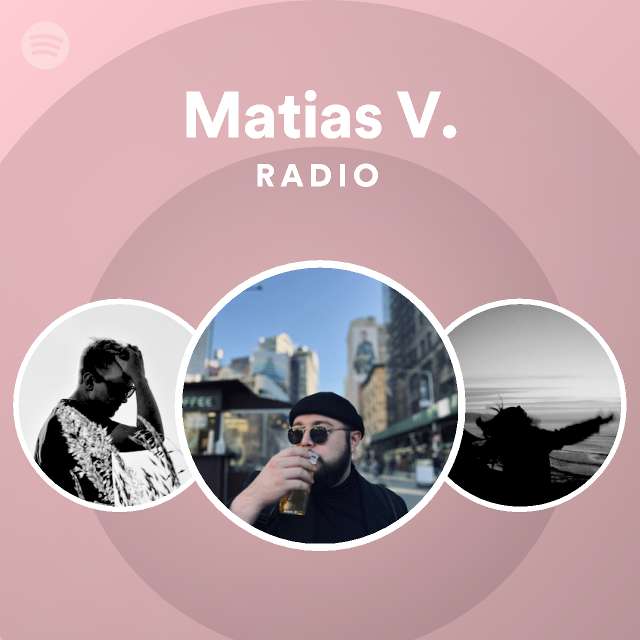Matias V. Radio - playlist by Spotify | Spotify