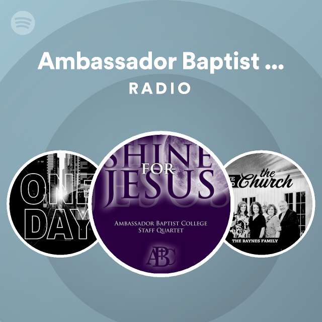 Ambassador Baptist College Staff Quartet Radio Spotify Playlist