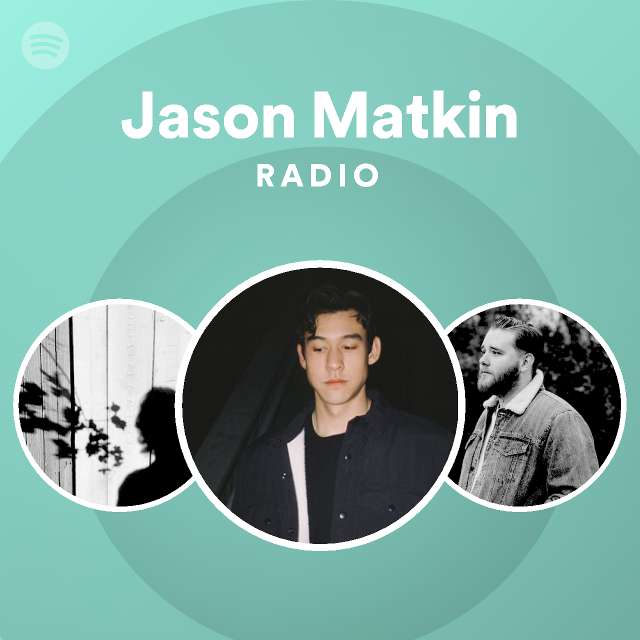 Jason Matkin | Spotify