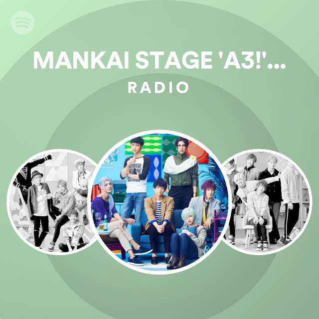 MANKAI STAGE 'A3!' ACT2! ~WINTER 2023~ All Cast | Spotify