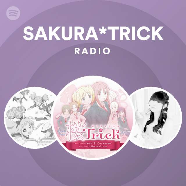Sakura Trick Radio Spotify Playlist