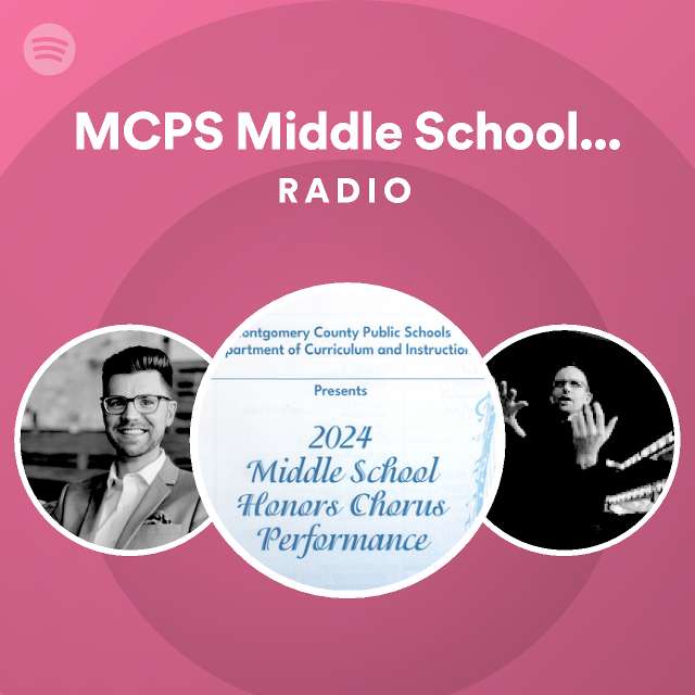 MCPS Middle School Honors Chorus Radio Spotify Playlist
