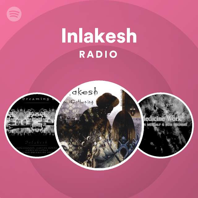 Inlakesh Radio - playlist by Spotify | Spotify