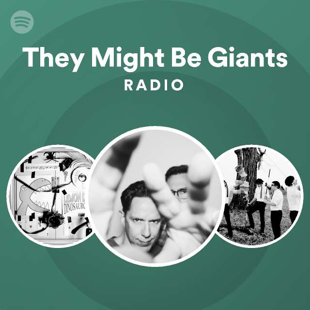 They might be Giants?