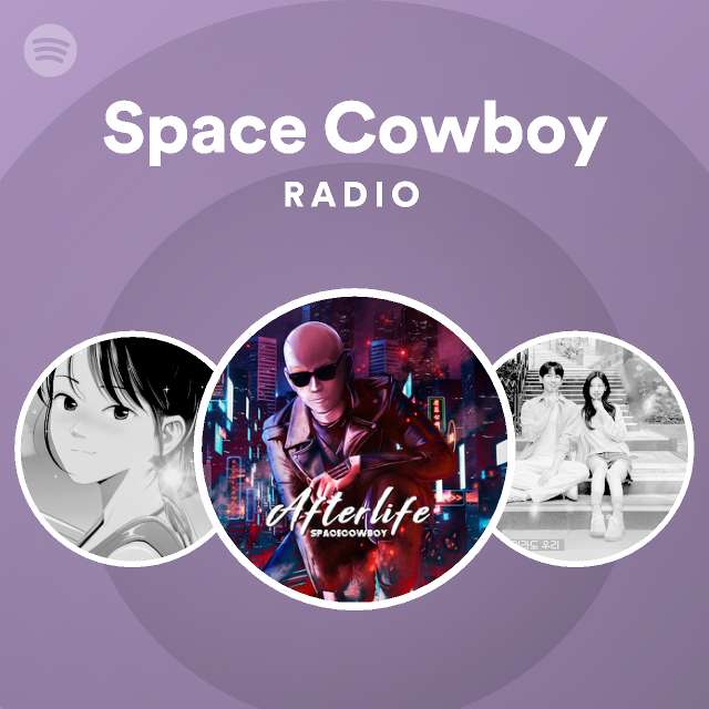 The Space Cowboys Radio - playlist by Spotify