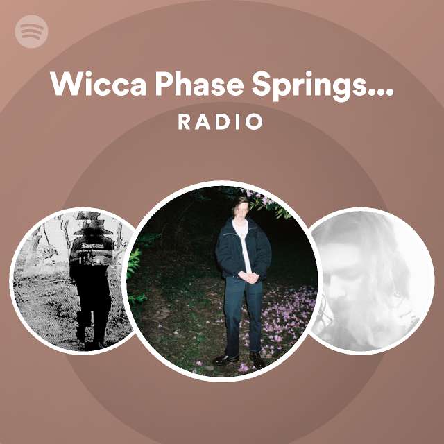 Wicca Phase Springs Eternal Radioのサムネイル