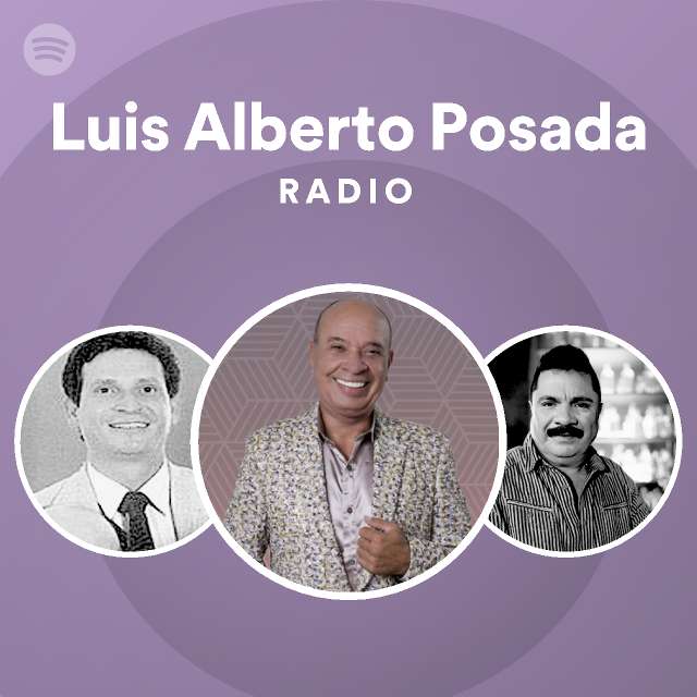 Luis Alberto Posada Spotify