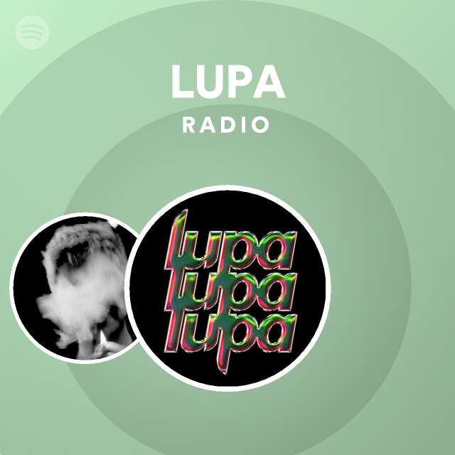 LUPA Radio - playlist by Spotify | Spotify