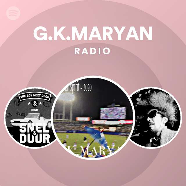 G K Maryan Radio Spotify Playlist