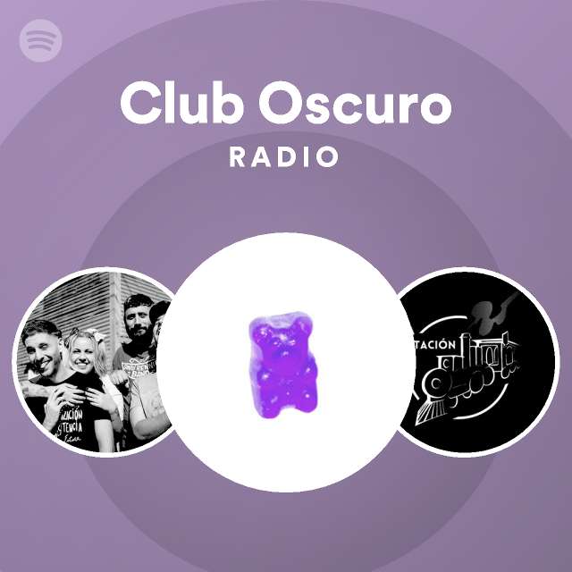 Club Oscuro Radio - playlist by Spotify | Spotify