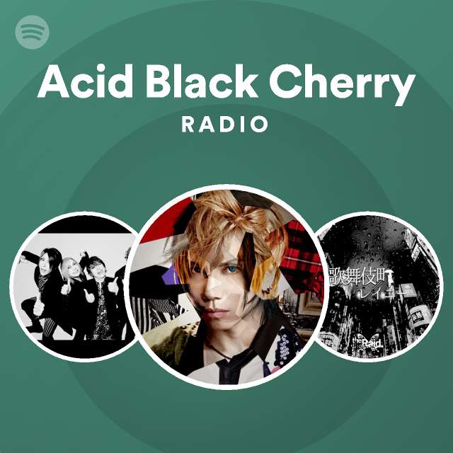 Acid Black Cherry Radio Spotify Playlist