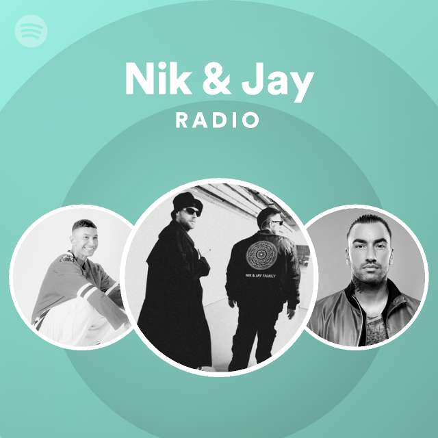 Nik & Jay Radio - playlist | Spotify