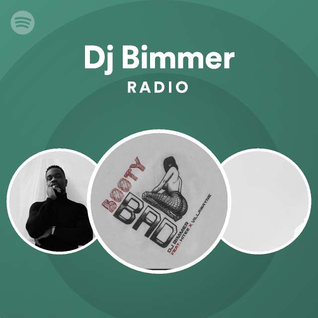 Dj Bimmer Radio - playlist by Spotify | Spotify