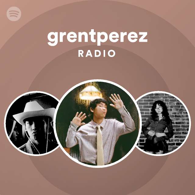 grentperez Radio playlist by Spotify Spotify