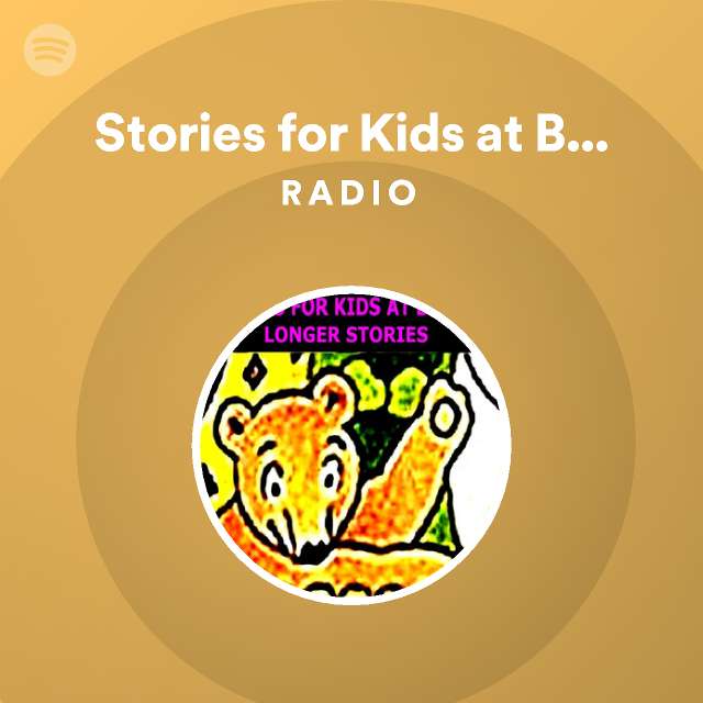 Stories for Kids at Bedtime Radio - playlist by Spotify | Spotify