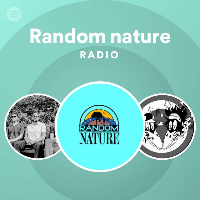 Random nature Radio | Spotify Playlist