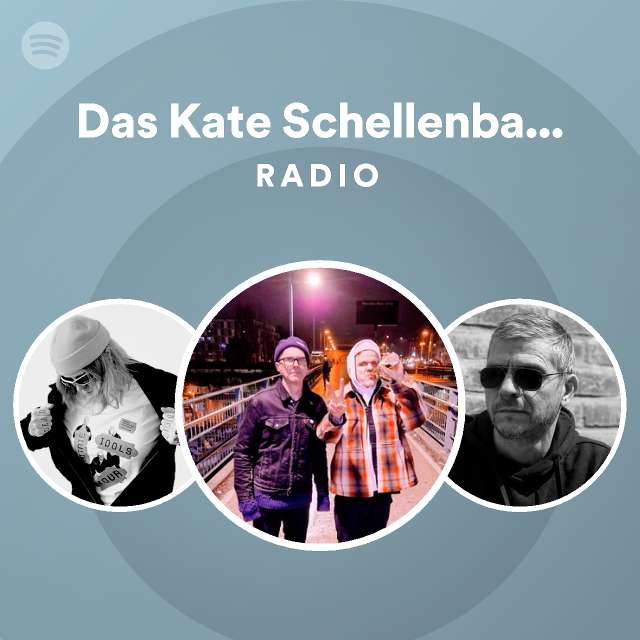 beskyldninger forskel Kommuner Das Kate Schellenbach Experiment! Radio - playlist by Spotify | Spotify